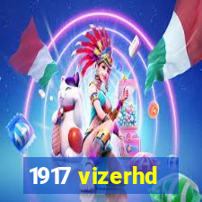 1917 vizerhd